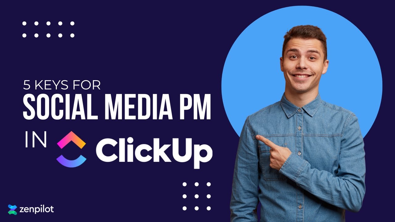 5 Keys for Paid Social Agency Project Management in ClickUp
