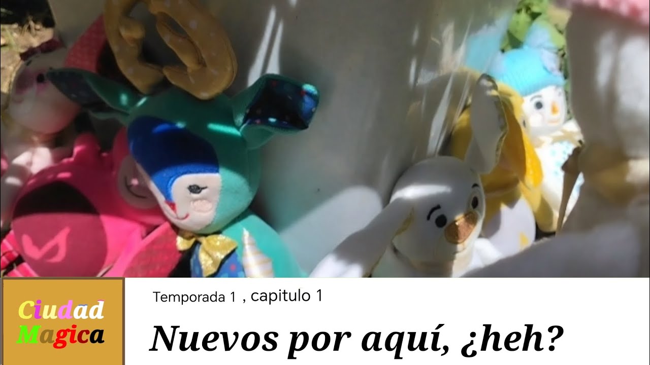 Ciudad Magica | T1C1 | Nuevos por aqui, ¿heh?