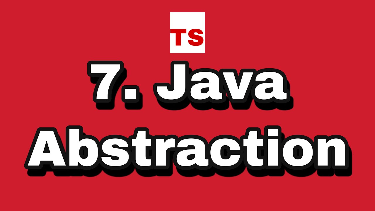 Java Tutorial: 7.  Abstraction in Java using abstract class