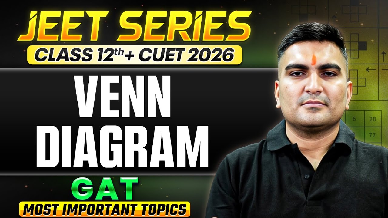 Venn Diagram and Series | Most Important Reasoning Topics For CUET 2026 | JEET By Kishor Sir