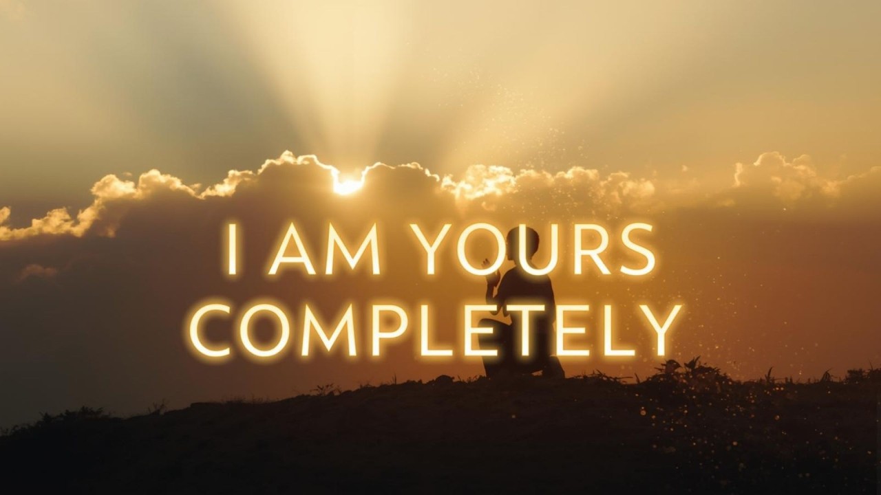 I Am Yours Completely