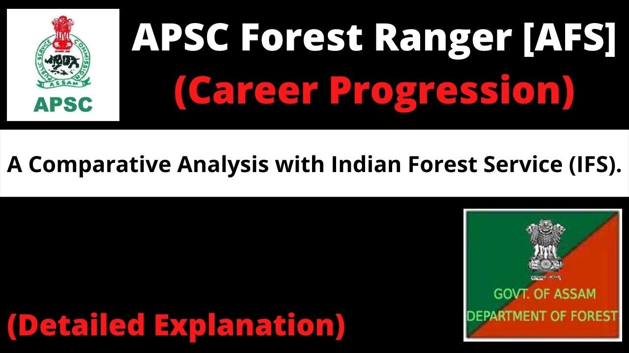 APSC Forest Ranger (AFS) - Career Progression [A Comparative Analysis with Indian Forest Service]