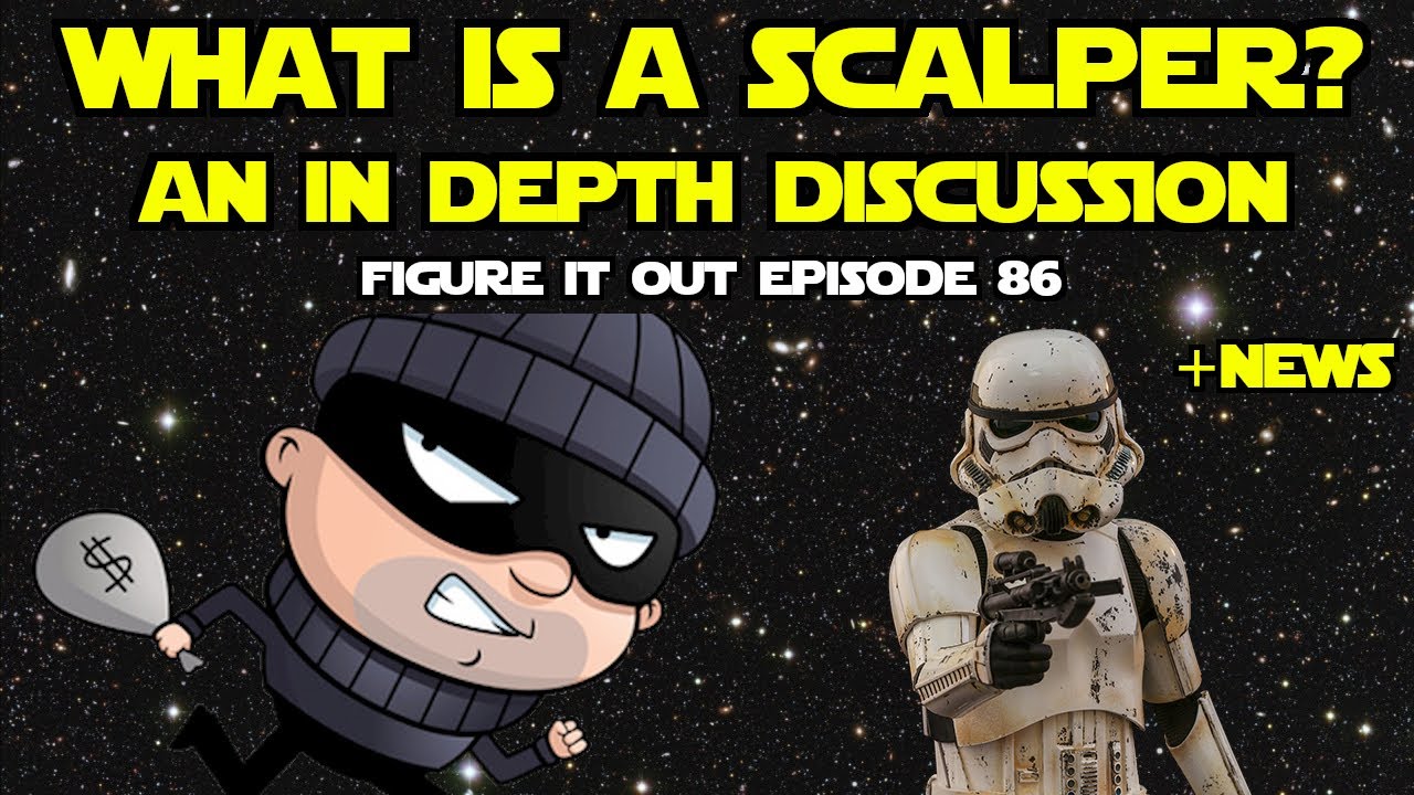 What Is Scalping? An Action Figure Discussion & Black Series News! - Figure It Out Ep. 86