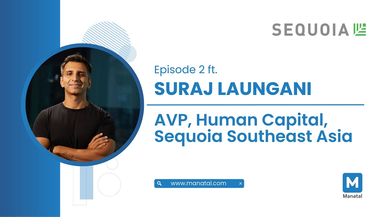 EP2: Sequoia - Building a Strong Foundation For Talent in Startups (with Suraj Laungani)
