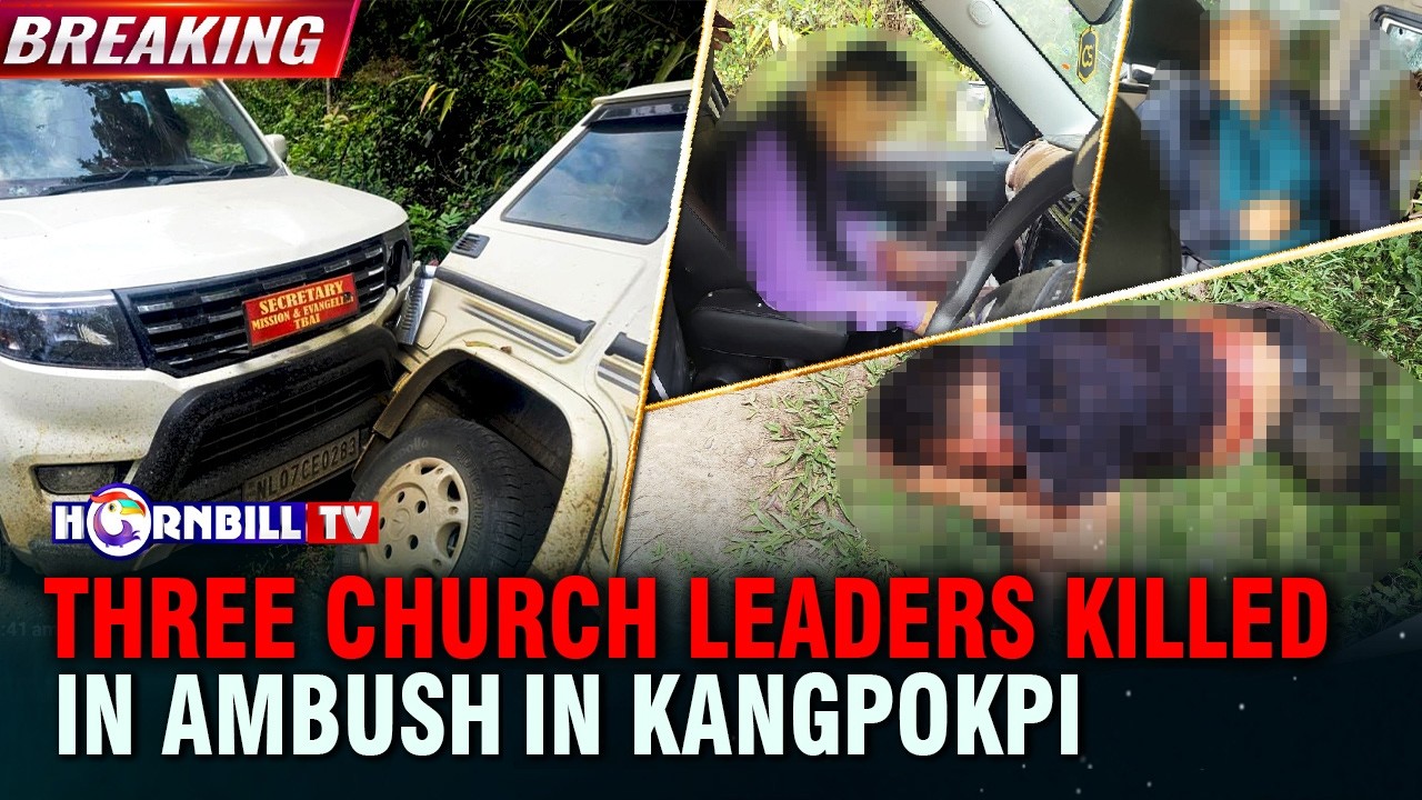 BREAKING | THREE  CHURCH LEADERS KILLED IN AMBUSH IN KANGPOKPI