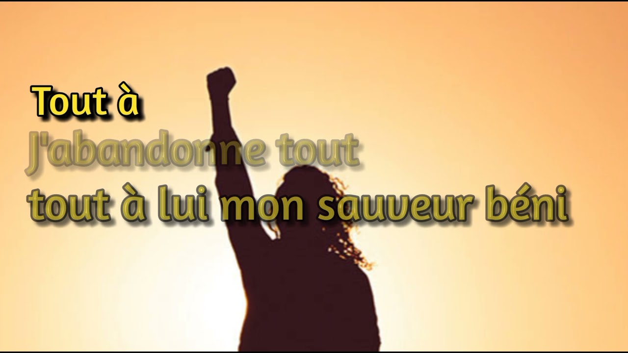J'abandonne tout