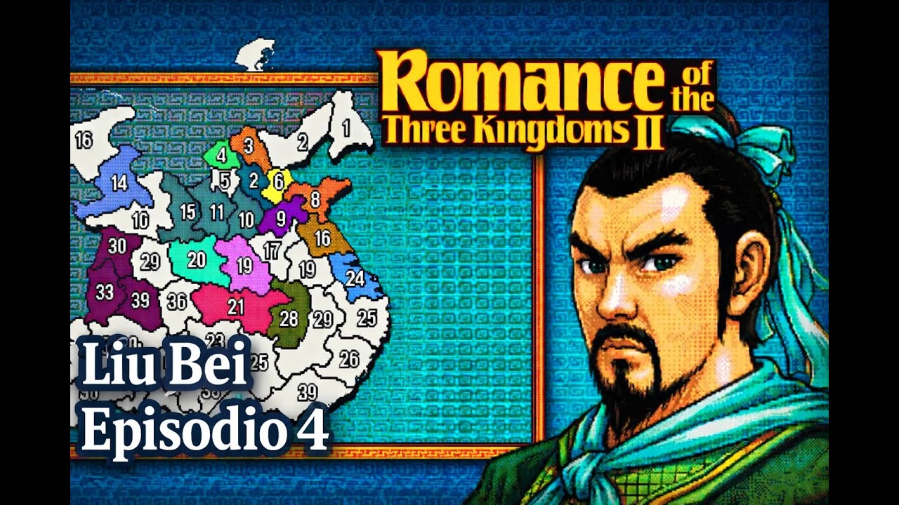 Romance of the Three Kingdoms II - Liu Bei Episodio 4