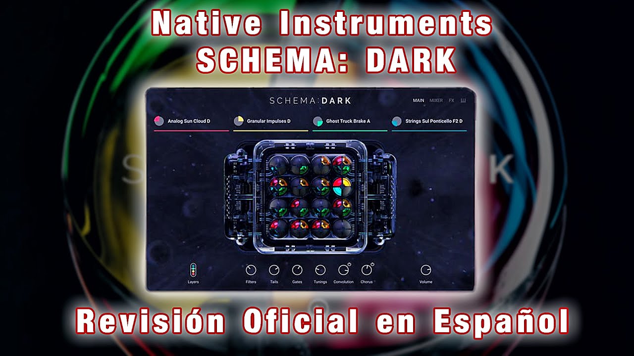 🎧Native Instruments Schema: Dark🎧 -Revisi&oacute;n Oficial en Espa&ntilde;ol-