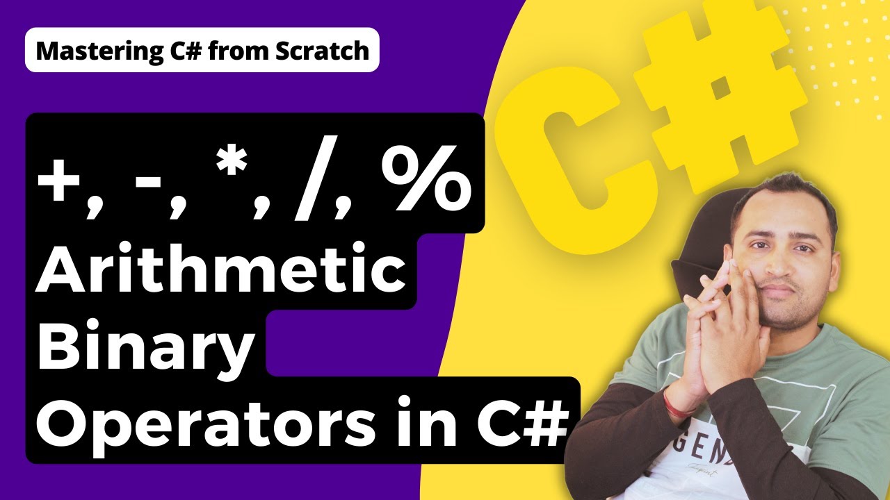 Arithmetic Binary Operators in C# ( +, -, *, /, % ) with example  | C# Tutorial for Beginners
