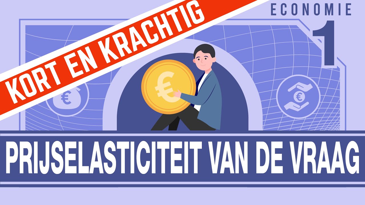 ECONOMIE KORT & KRACHTIG (Prijselasticiteit van de vraag)