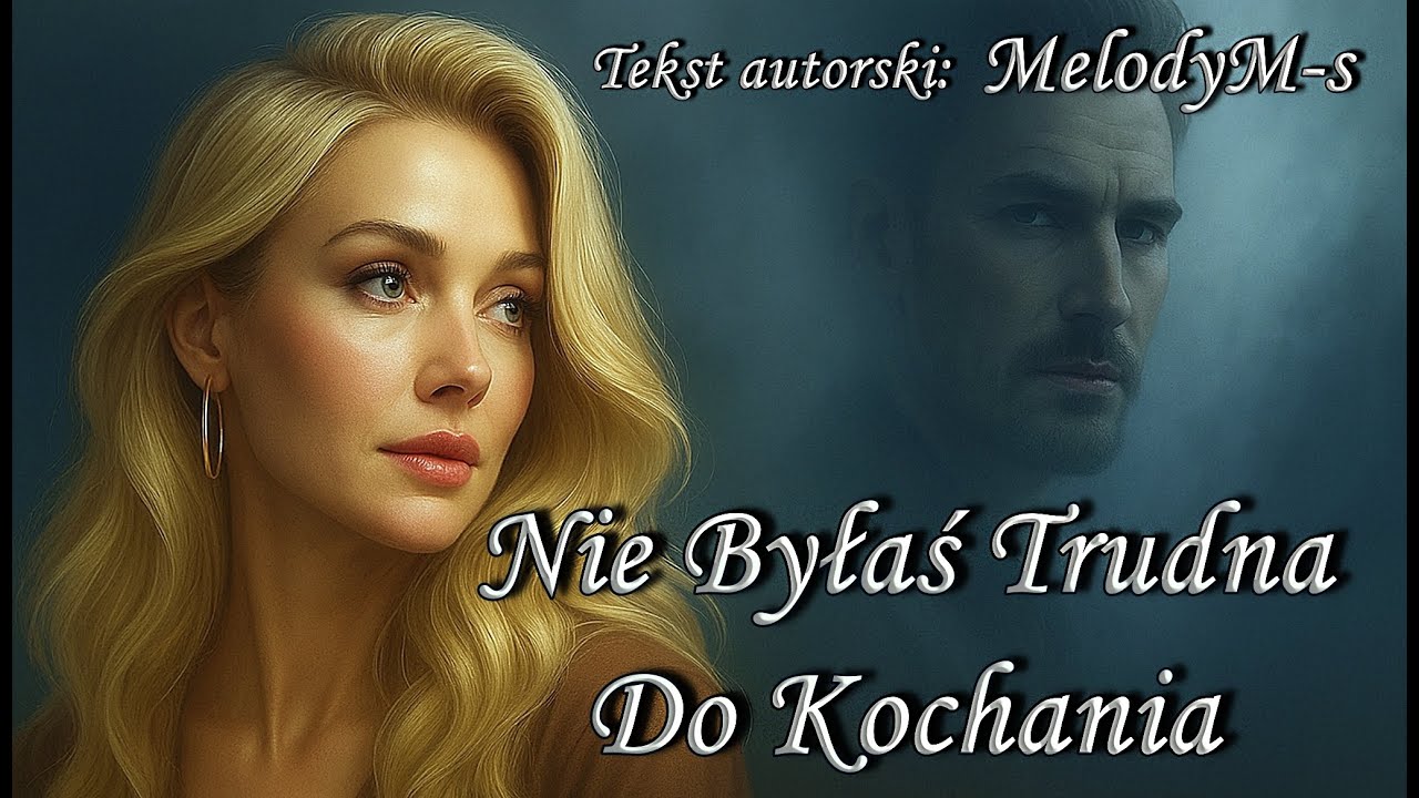 MelodyM-s  / Nie Byłaś Trudna Do Kochania | (Oficjalny Teledysk · Tekst Autorski)