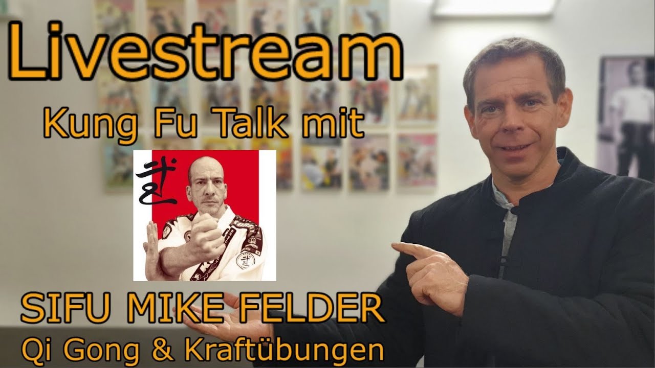 Kung Fu Talk mit Sifu Mike Felder, Qi Gong + Kraft&uuml;bungen