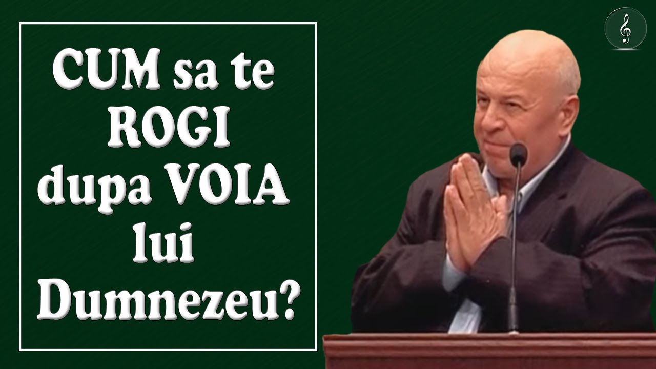 Octavian Axinte - Cum sa te rogi dupa Voia lui DUmnezeu? | PREDICI