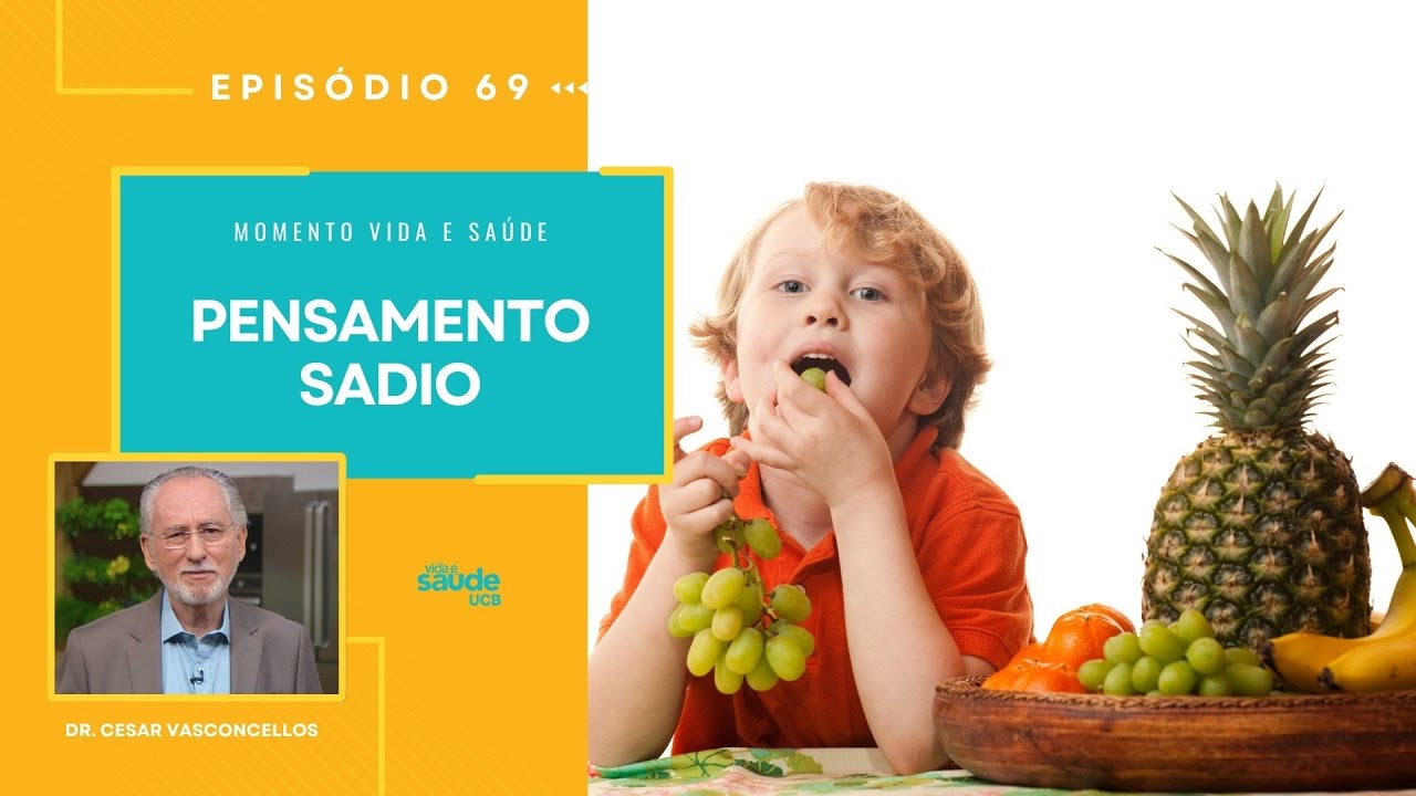 EP 69 - PENSAMENTO SADIO | MOMENTO VIDA E SAÚDE