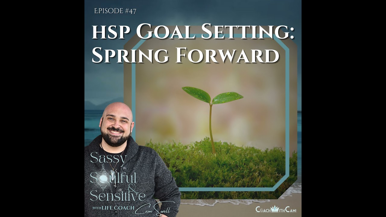 HSP Goal Setting: Spring Forward