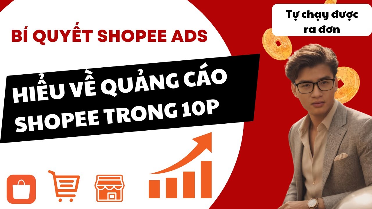 Hướng Dẫn Chạy Quảng Cáo Shopee Hiệu Quả Mới Nhất 2025 Trong 10 Phút