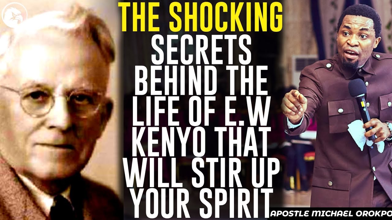SHOCKING SECRETS BEHIND THE LIFE OF E.W KENYON THAT WILL STIR UP YOUR SPIRIT||APOSTLE MICHAEL OROKPO
