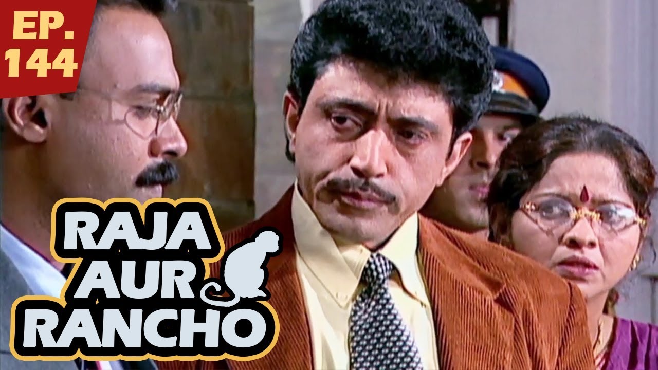 राजा और रैंचो - Episode 144 - Raja Aur Rancho - 90s Best TV Shows - 9 February, 2018