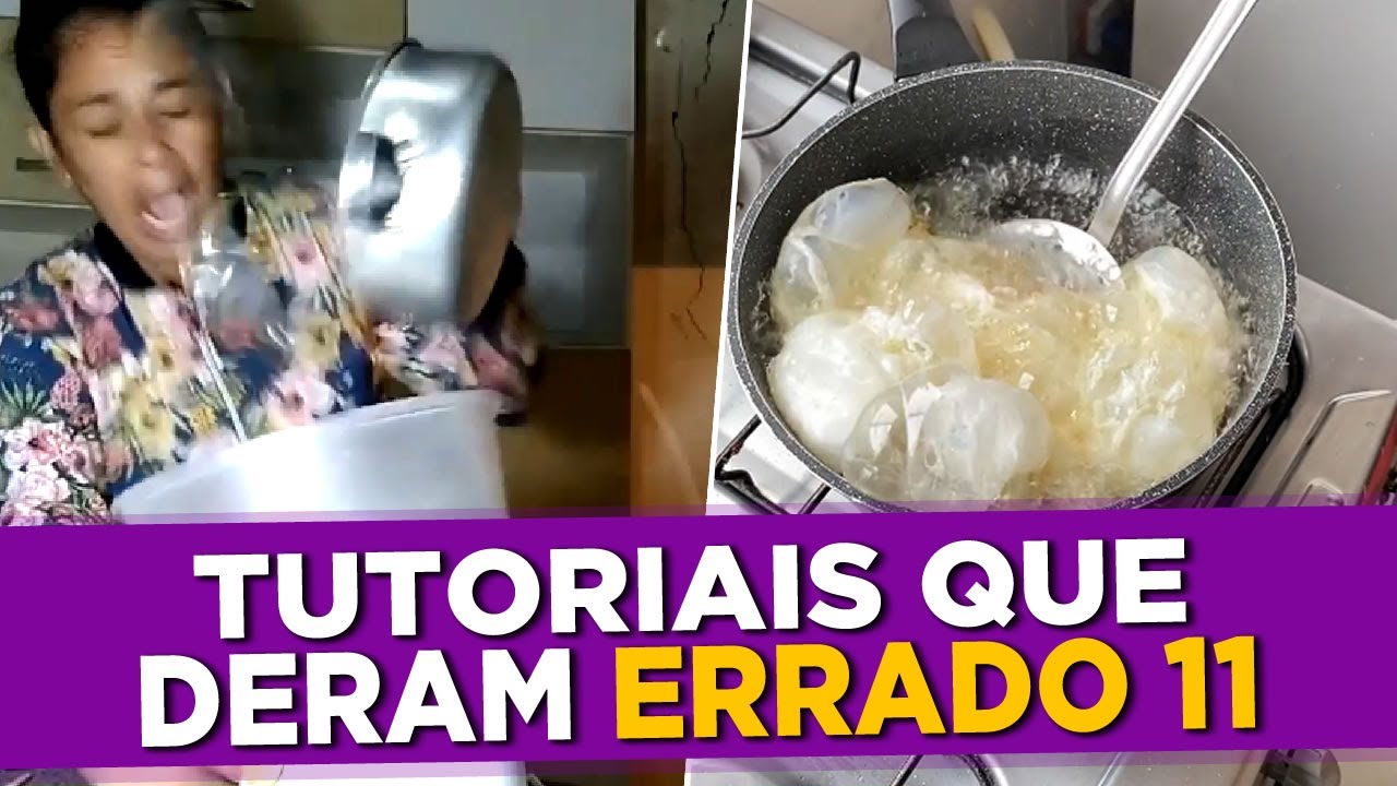 Tutoriais que Deram Errado Episódio 11