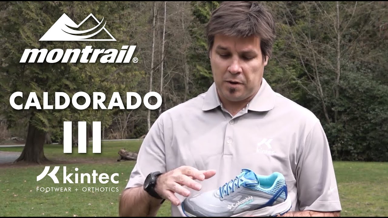 Columbia Montrail Caldorado III Review | Kintec: Footwear + Orthotics