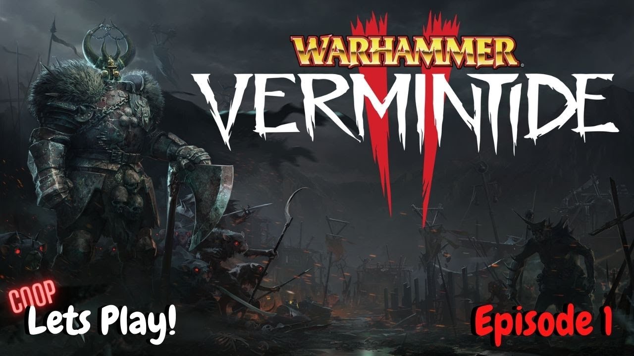 Warhammer Vermintide 2 Gameplay | RPG / Co op Battles | Lets Play Episode 1