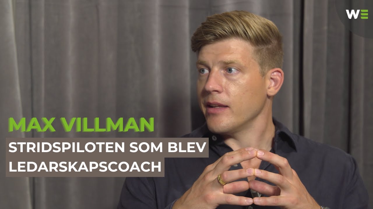 Wescale m&ouml;ter... Max Villman, del 1 | Stridspiloten som blev ledarskapscoach