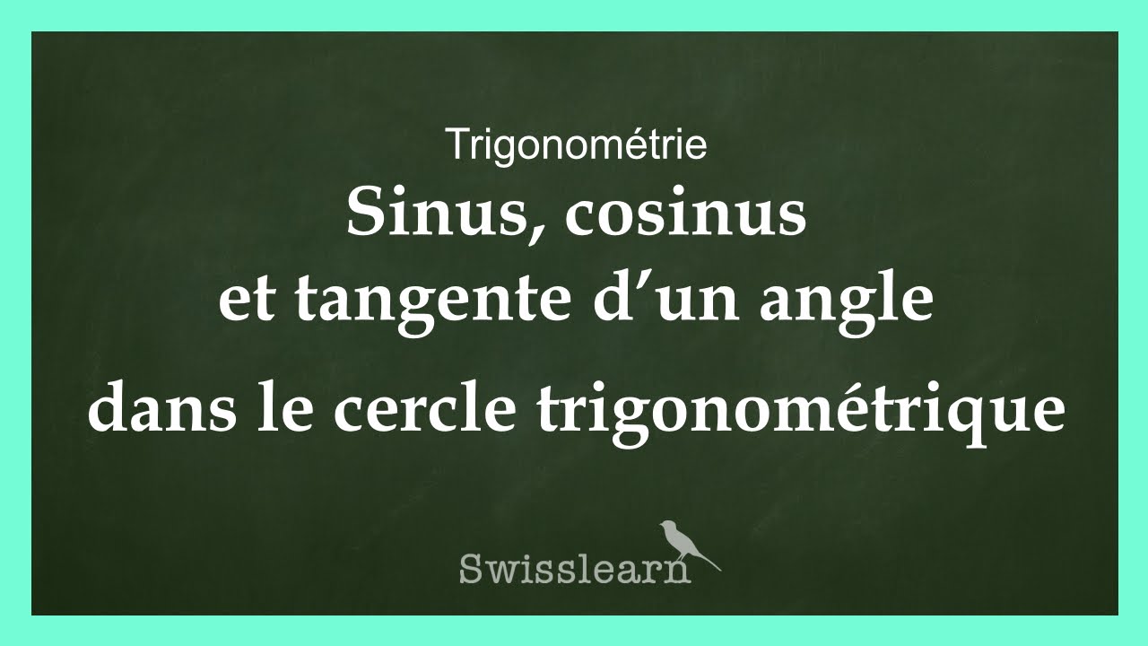 Sinus, cosinus et tangente d’un angle dans le cercle trigonométrique