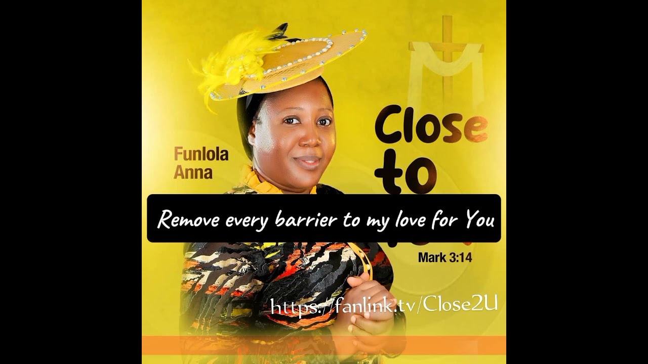 CLOSE TO YOUR HEART (LYRIC VIDEO) || Funlola Anna