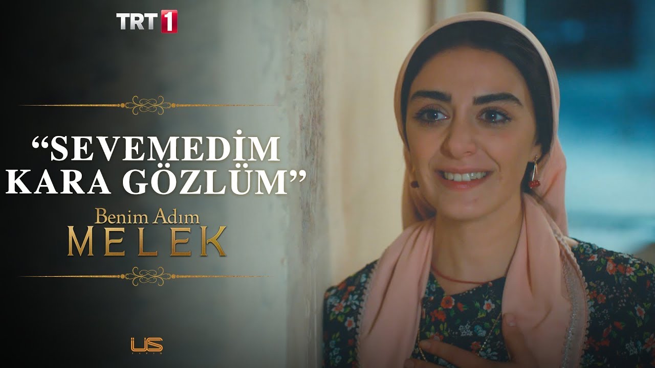 🎵“Sevemedim Kara Gözlüm” 🎵 - Benim Adım Melek 7.Bölüm
