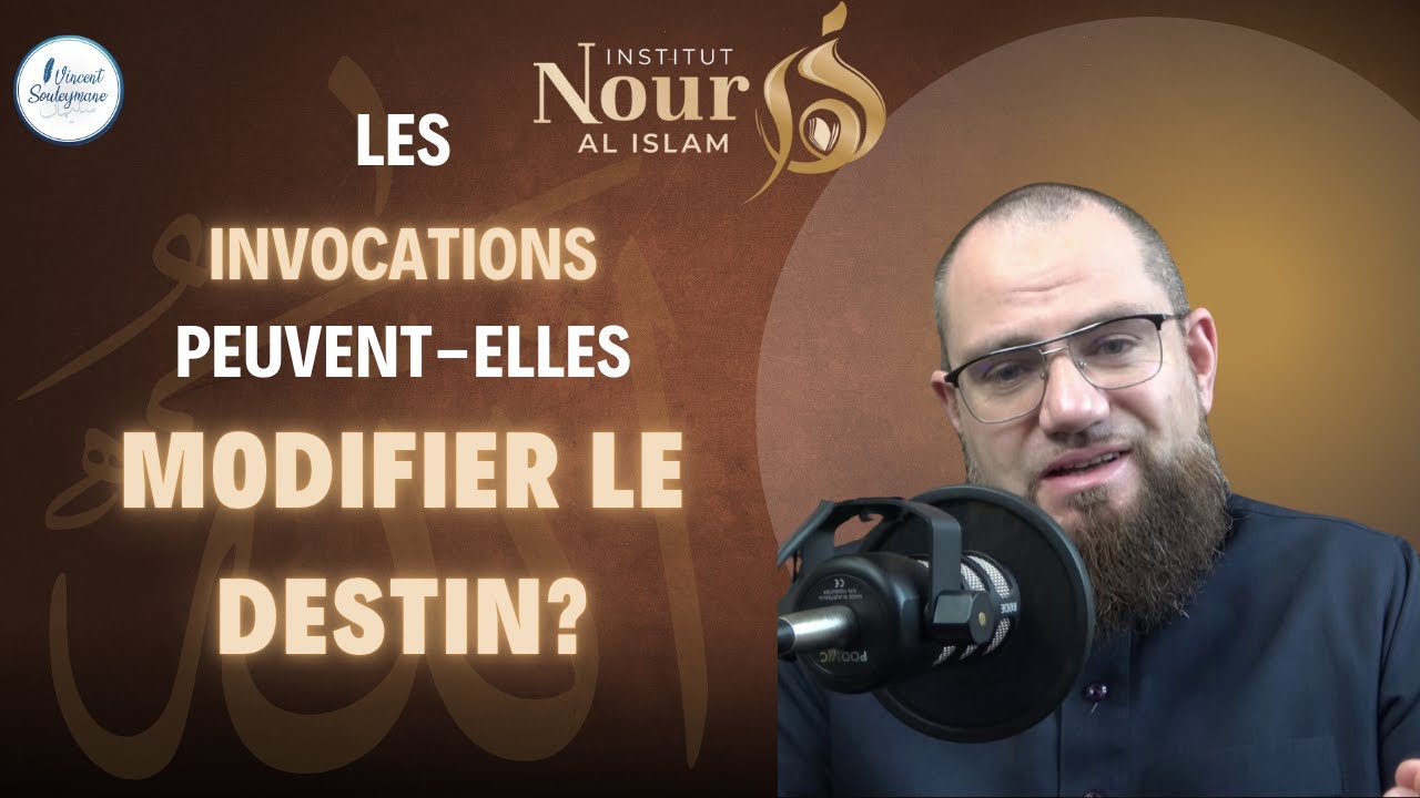 Les invocations changent-elles le destin?