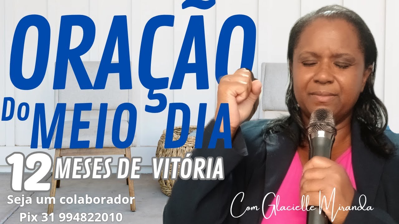 25/01/2026 ORAÇÃÕ DO MEIO DIA #12/12 MESES DE VITÓRIA COM MISS.GLACIELLE MIRANDA #glaciellemiranda