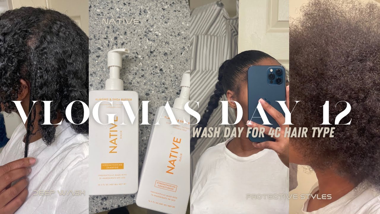 Vlogmas Day 12 : WASH DAY FOR 4C HAIR |NATIVE SHAMPOO & CONDITIONER | PROTECTIVE STYLES