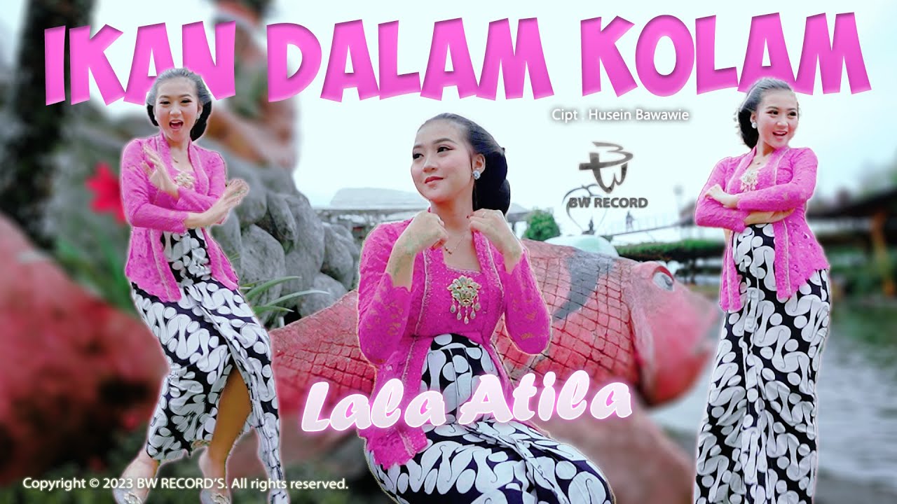Lala Atila - Ikan Dalam Kolam (Official Music Video)
