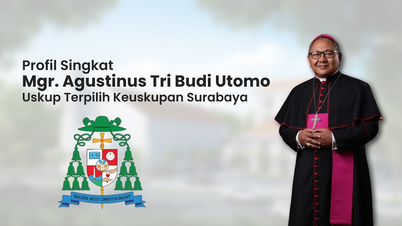 PROFIL SINGKAT MGR. AGUSTINUS TRI BUDI UTOMO (USKUP SURABAYA)