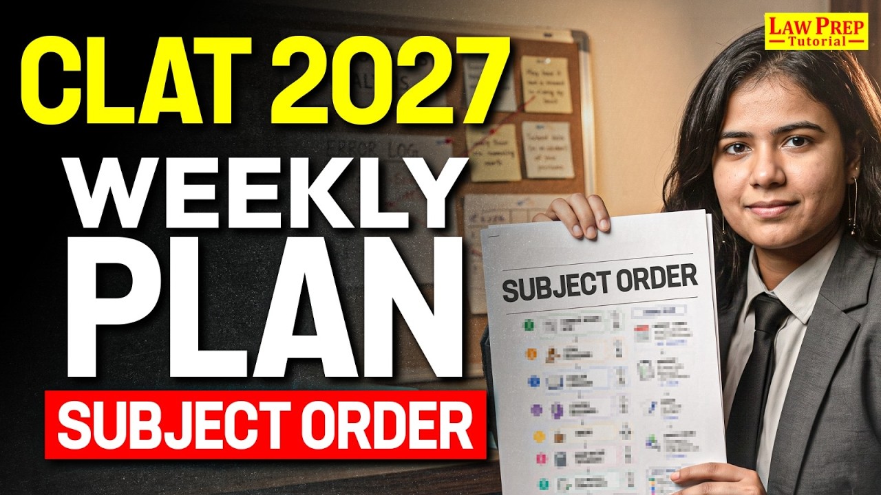 CLAT 2027 Study Plan | Weekly Subject-wise Strategy Followed by Toppers