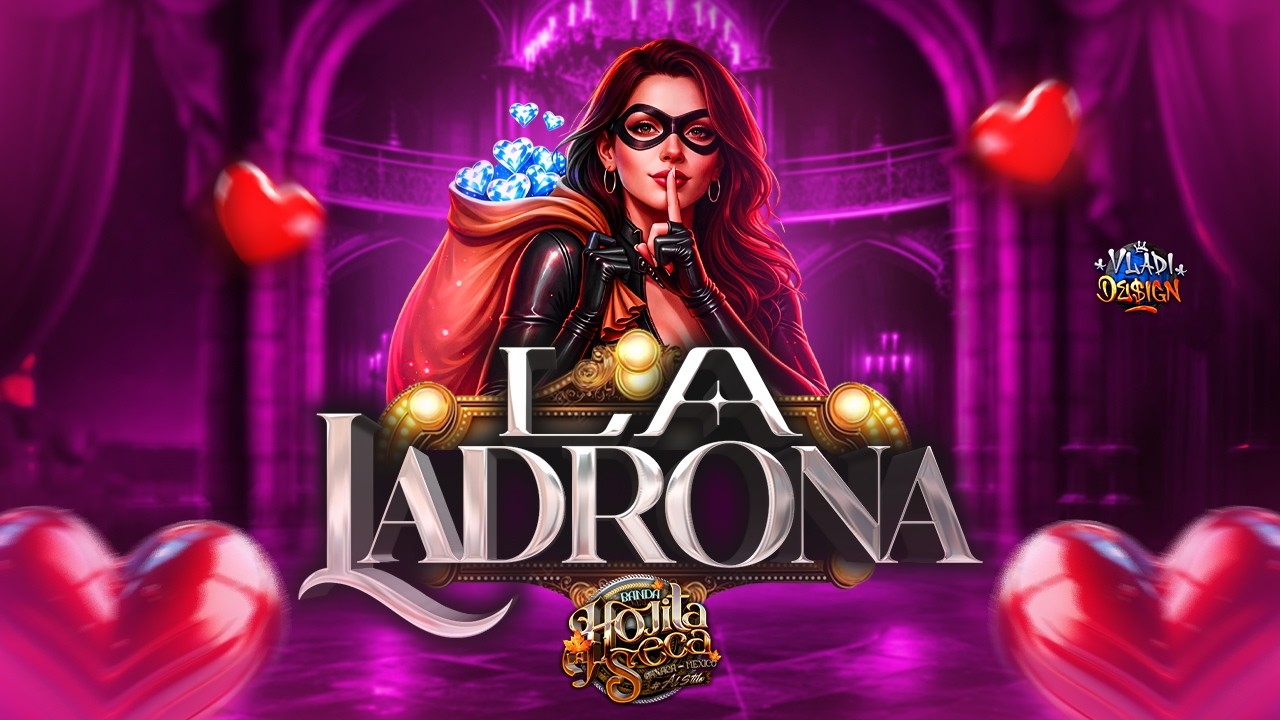 LA LADRONA | BANDA LA HOJITA SECA