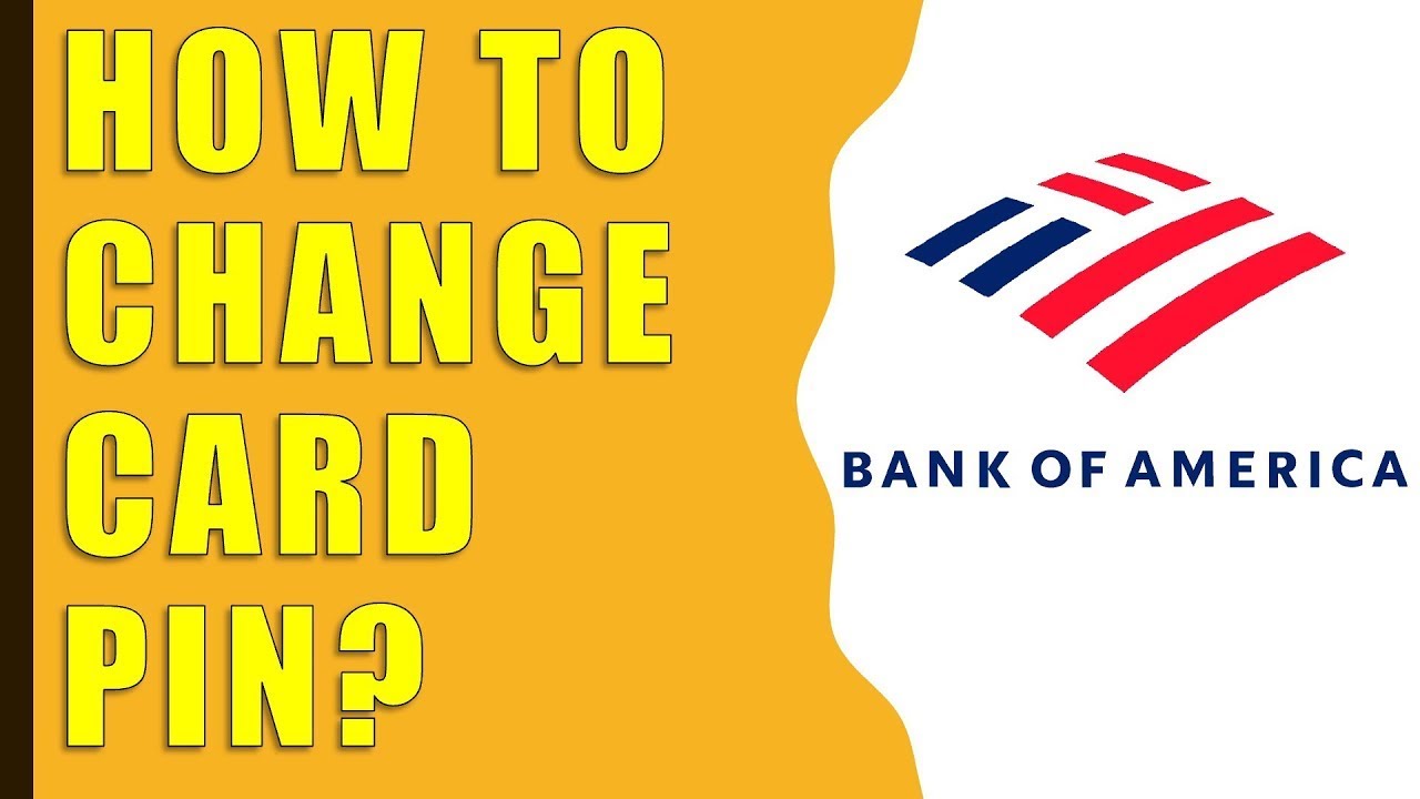 How to change Bank of America Card PIN on App?