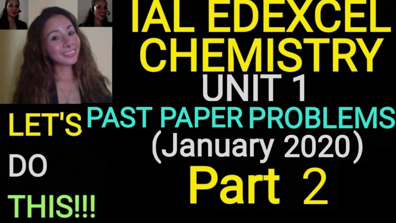 ХИМИЯ IAS/IAL EDEXCEL: ПРАКТИЧЕСКИЕ ВОПРОСЫ БЛОКА 1 (январский документ 2020 г.) - Часть 2 || Дже...