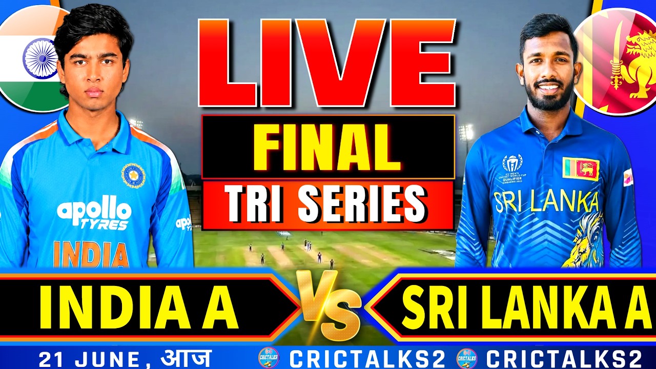 🔴 Live: IND-A vs SL-A, Final ODI | Tri Series | Hindi Commentary & Score | Cricket Match Watch Along
