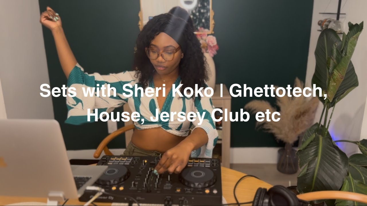 Sets with Sheri Koko | Ghettotech, House, Jersey Club, Baile Funk   HD 1080p