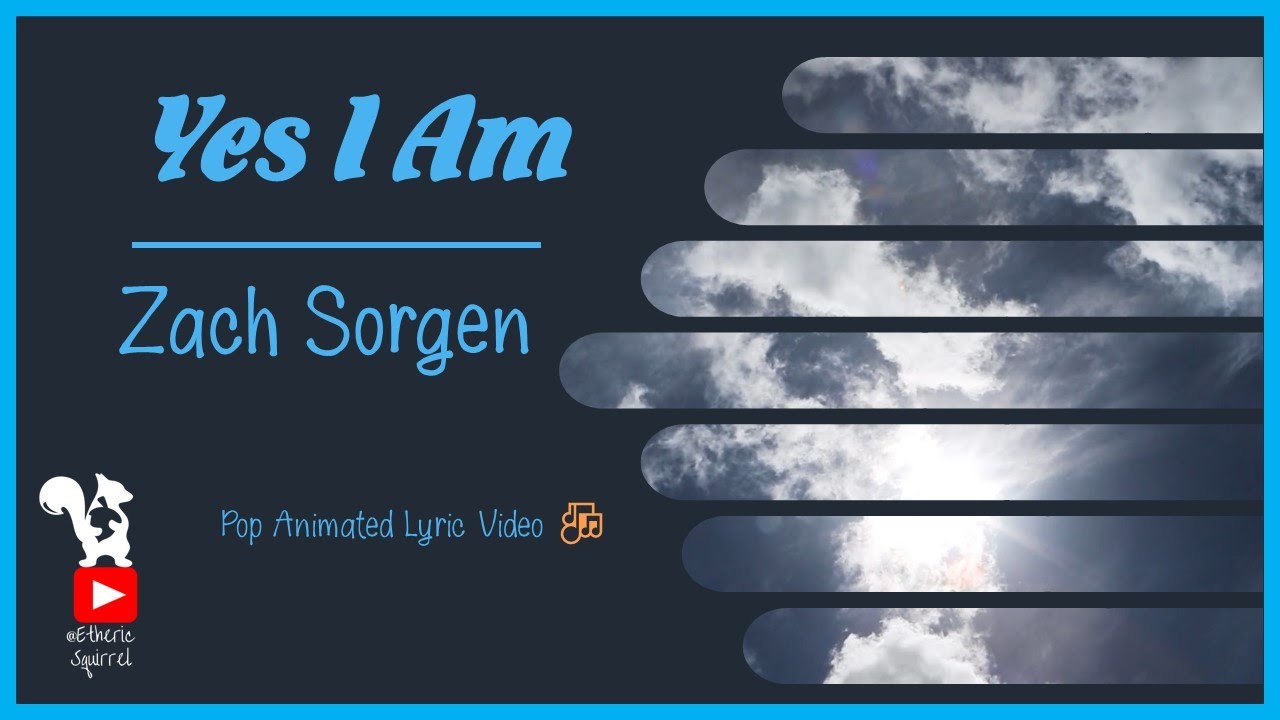 Yes I Am | Zach Sorgen |Animated Lyric Video | Animated Music Lyrics 🎶➕📃