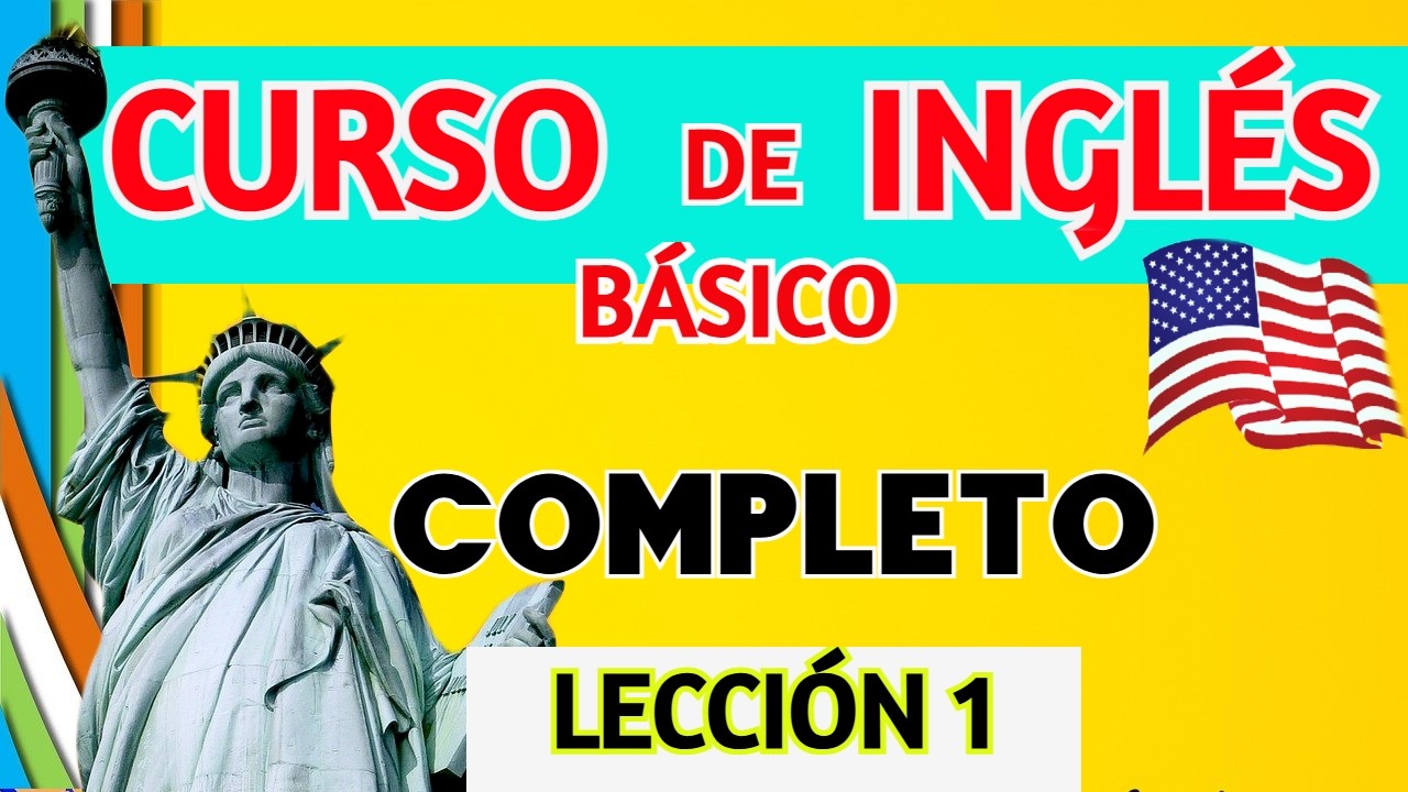 CURSO DE INGLÉS BÁSICO PARA PRINCIPIANTES CLASE 1