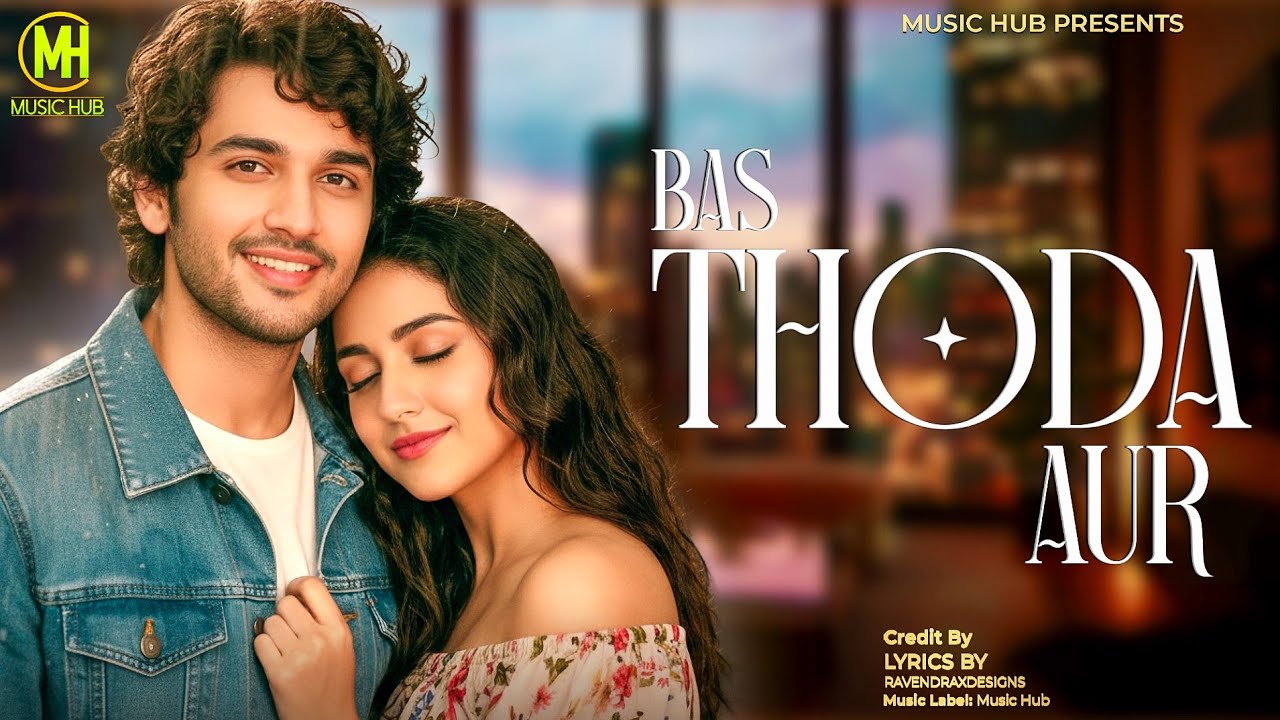 Bas Thoda Aur | Heart Touching Romantic Song 2026 | Soulful Love Ballad