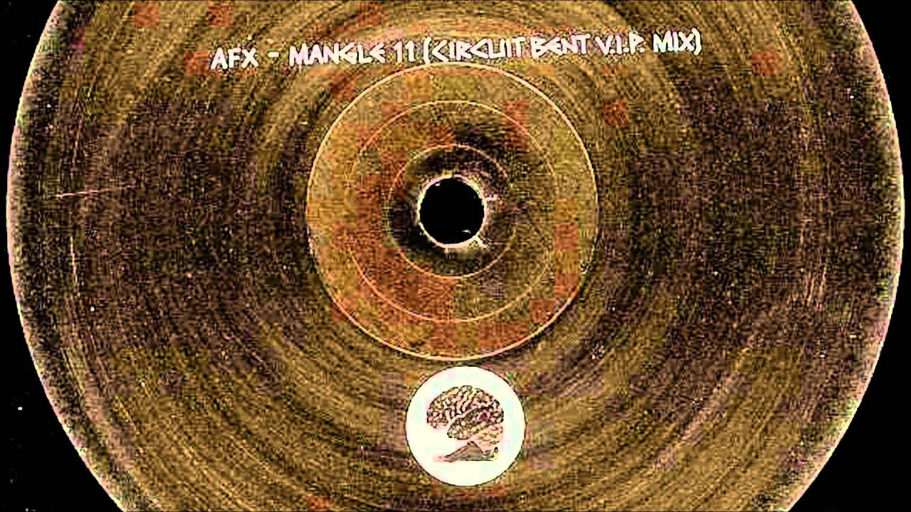 AFX - Mangle 11 [Circuit Bent V.I.P. Mix]