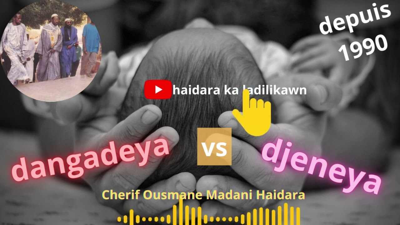 dangadeya ni djeneya Cherif Ousmane Madane Haidara #haidarakaladilkawn