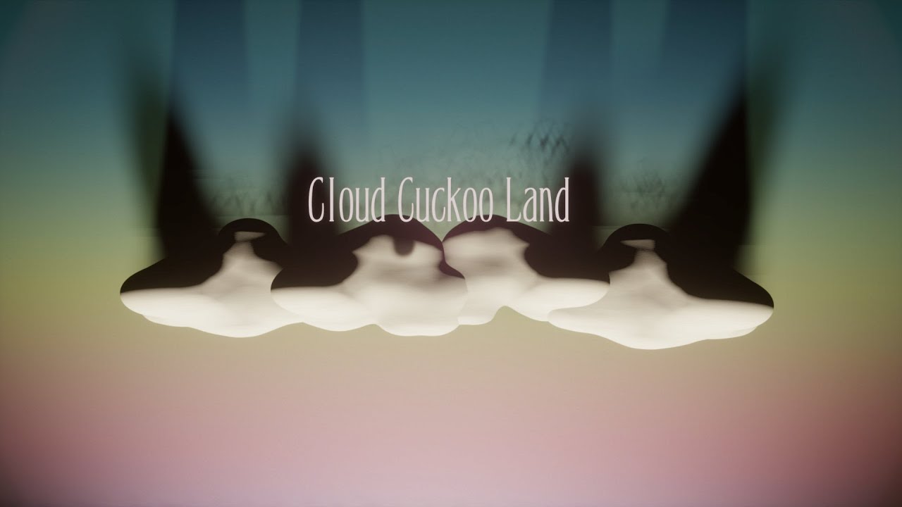 Cloud Cuckoo Land full album
