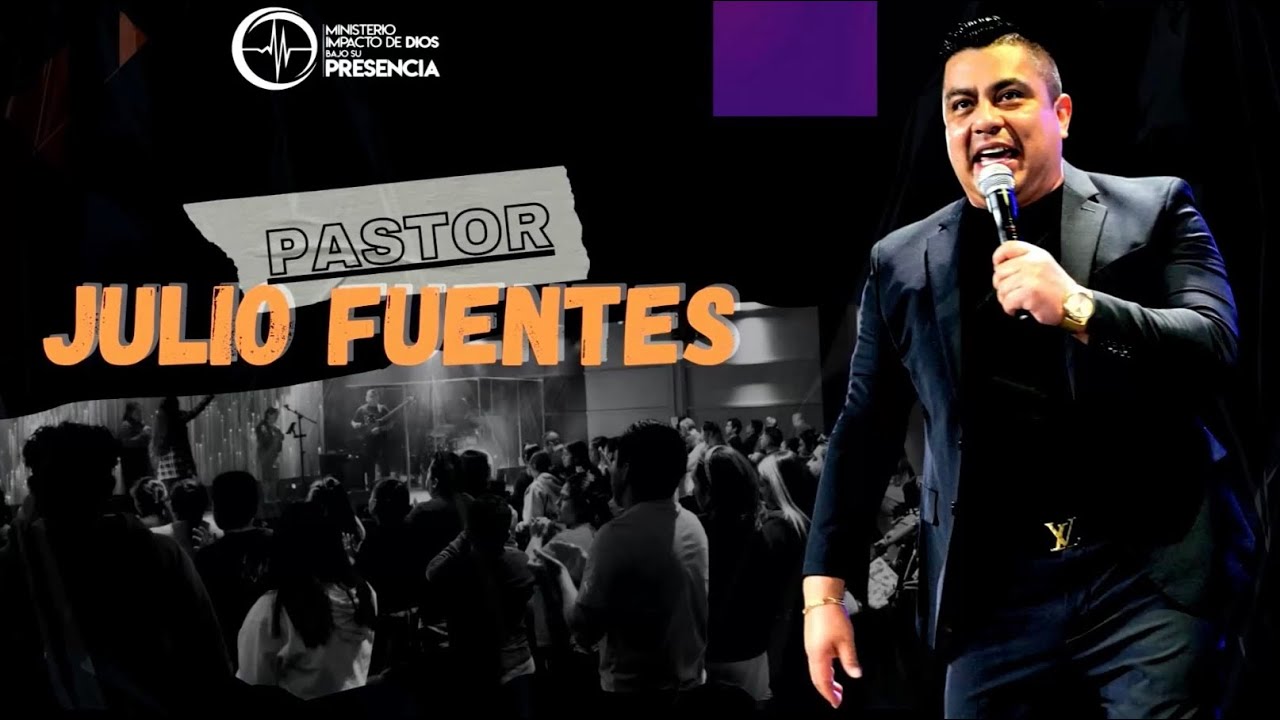 ROMPIMIENTO ESPIRITUAL | PASTOR JULIO FUENTES | MINISTERIO IMPACTO DE DIOS