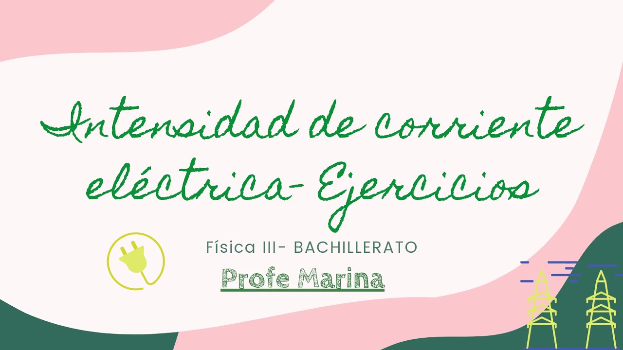 Intensidad de Corriente Eléctrica - Ejercicios