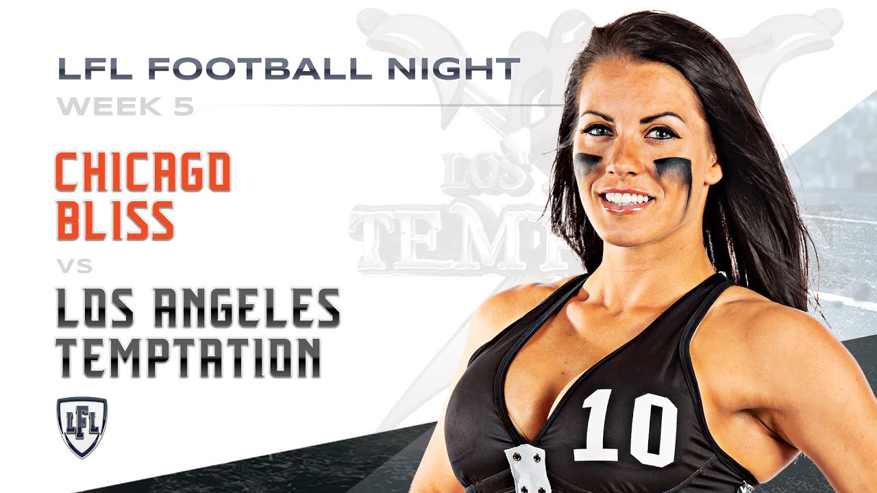 LFL | 2018 | WEEK 5 | CHICAGO BLISS vs LOS ANGELES TEMPTATION