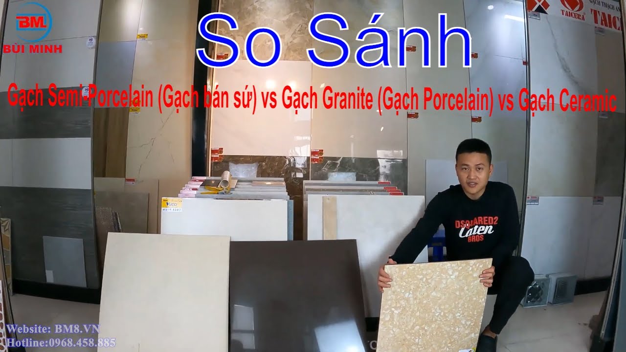 SO SÁNH GẠCH GRANITE, GẠCH PORCELAIN VÀ GẠCH CERAMIC | LOẠI NÀO TỐT HƠN, MUA LOẠI NÀO HỢP LÝ NHẤT?